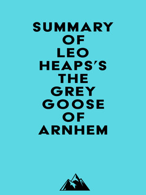 cover image of Summary of Leo Heaps's the Grey Goose of Arnhem